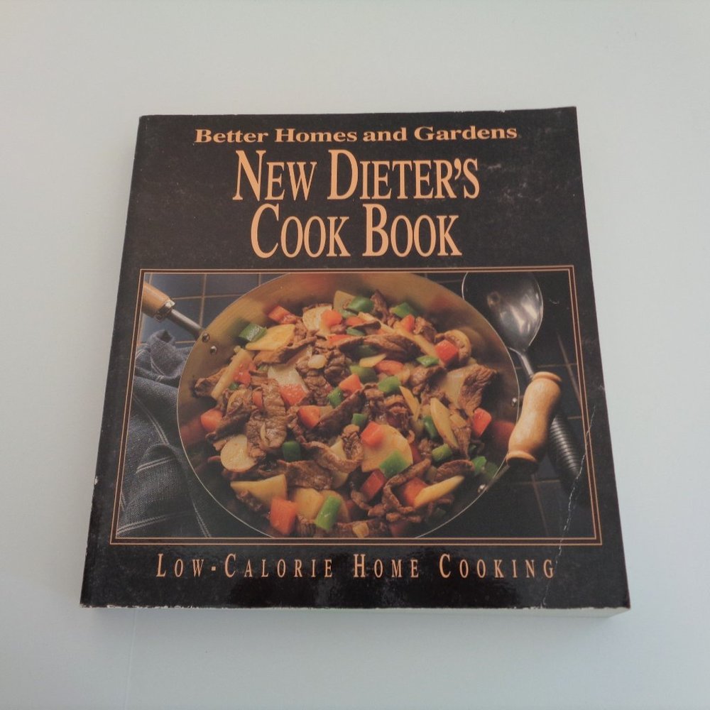 Better Homes and Gardens New Dieter's Cookbook Low Calorie Home Cooking Recipes